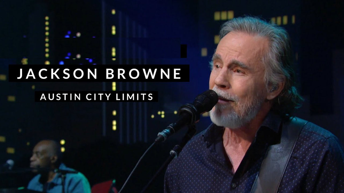 JACKSON BROWNE AUSTIN CITY LIMITS (2021) West Coast Buried Treasure