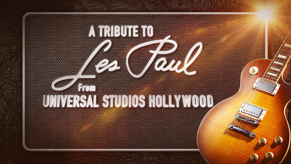 A TRIBUTE TO LES PAUL: LIVE FROM UNIVERSAL STUDIOS, HOLLYWOOD (2007)