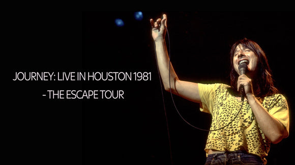 JOURNEY: LIVE IN HOUSTON 1981 - THE ESCAPE TOUR