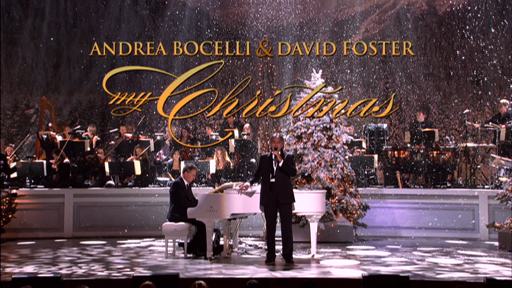ANDREA BOCELLI & DAVID FOSTER: MY CHRISTMAS (2009)