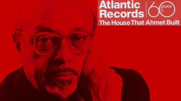 ATLANTIC RECORDS: THE HOUSE THAT AHMET BUILT (2007)