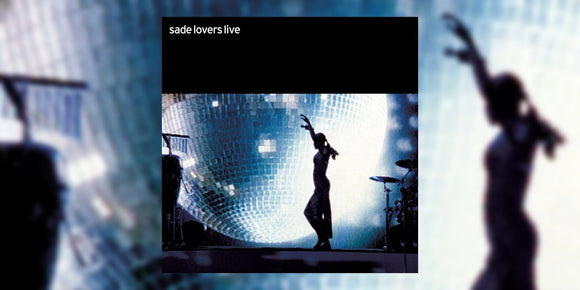 SADE: LOVERS LIVE (2002)