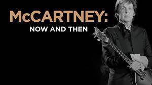 McCARTNEY: NOW AND THEN (2021)