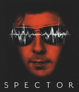 SPECTOR: A FOUR PART DOCUSERIES ABOUT MUSIC PRODUCER PHIL SPECTOR (2022)