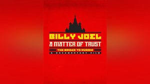 BILLY JOEL - A MATTER OF TRUST: THE BRIDGE TO RUSSIA, A DOCUMENTARY FILM (2014)