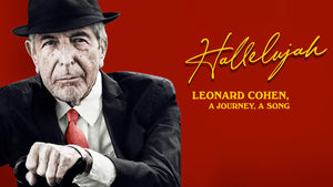 HALLELUJAH: LEONARD COHEN, A JOURNEY, A SONG (2022)