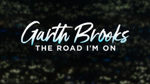 GARTH BROOKS: THE ROAD I'M ON (2019)