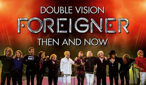 FOREIGNER: DOUBLE VISION: THEN & NOW (2019)