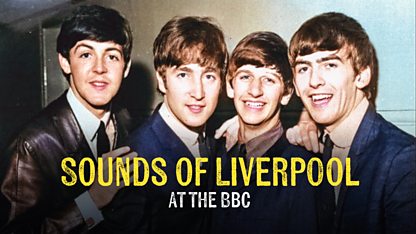 SOUNDS OF LIVERPOOL AT THE BBC
