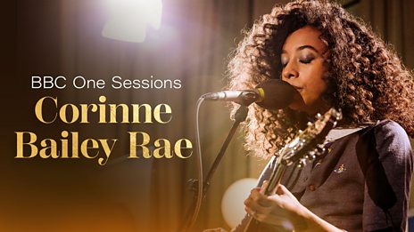 CORINNE BAILEY RAE: BBC ONE SESSIONS FROM LSO ST. LUKES LONDON (2006)