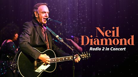 NEIL DIAMOND: RADIO 2 IN CONCERT (2008)