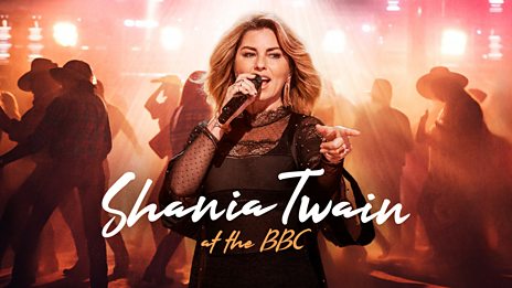 SHANIA TWAIN AT THE BBC – West Coast Buried Treasure