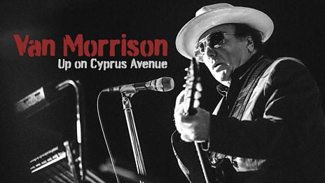 VAN MORRISON: UP ON CYPRUS AVENUE (2015)
