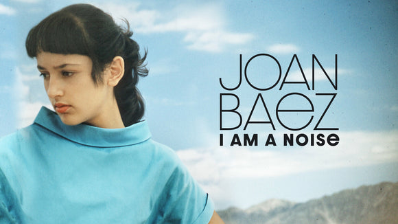 JOAN BAEZ: I AM A NOISE (2023)