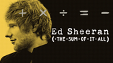 ED SHEERAN: THE SUM OF IT ALL (2023)