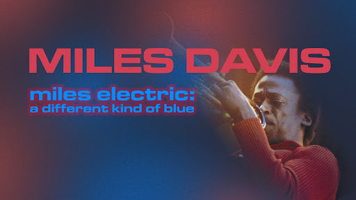 MILES DAVIS - MILES ELECTRIC: A DIFFERENT KIND OF BLUE (2004)
