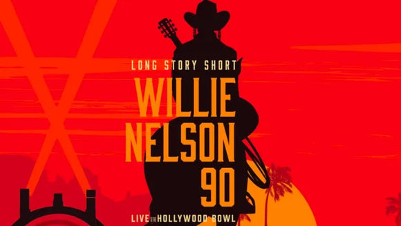 LONG STORY SHORT: WILLIE NELSON 90: LIVE AT THE HOLLYWOOD BOWL (2023)