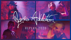 JANE'S ADDICTION REPLAY 2020