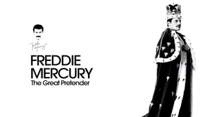 FREDDIE MERCURY: THE GREAT PRETENDER (2012)