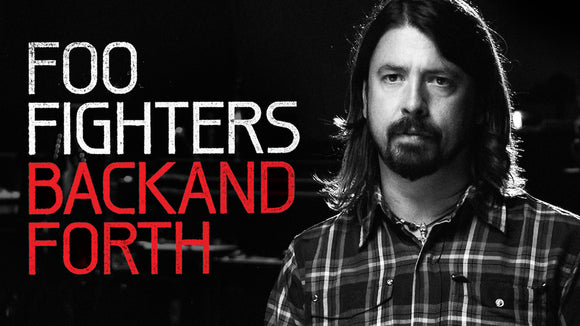 FOO FIGHTERS: BACK AND FORTH (2011)