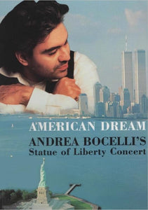 AMERICAN DREAM: ANDREA BOCELLI'S STATUE OF LIBERTY CONCERT (2001) - West Coast Buried Treasure