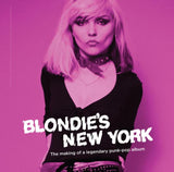 BLONDIE'S NEW YORK: THE MAKING OF PARALLEL LINES - BBC MUSIC DOCUMENTARY - West Coast Buried Treasure