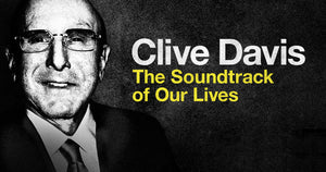CLIVE DAVIS: THE SOUNDTRACK OF OUR LIVES (2017)