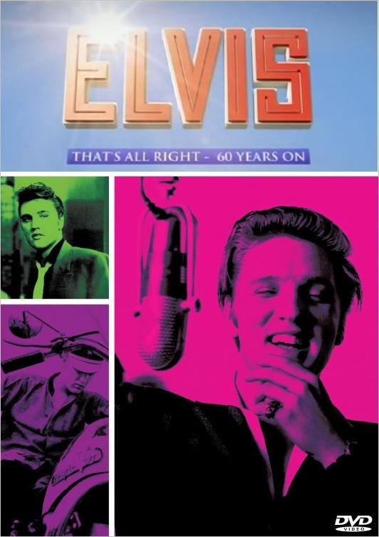ELVIS THAT'S ALRIGHT: 60 YEARS ON (2014)
