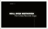 ROLL OVER BEETHOVEN: THE CHESS RECORDS SAGA - BBC LEGENDS DOCUMENTARY - West Coast Buried Treasure