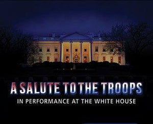 A SALUTE TO THE TROOPS: IN PERFORMANCE AT THE WHITE HOUSE (2014)