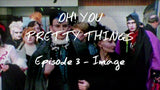 OH! YOU PRETTY THINGS: THE STORY OF BRITISH MUSIC & FASHION - BBC DOCUMENTARY FILM - West Coast Buried Treasure