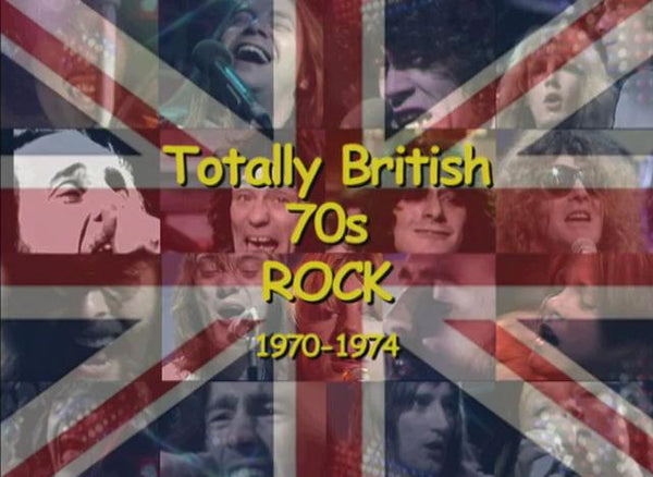 TOTALLY BRITISH: 70'S ROCK 'N' ROLL