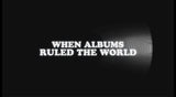 WHEN ALBUMS RULED THE WORLD - BBC FOUR MUSIC DOCUMENTARY FILM - West Coast Buried Treasure