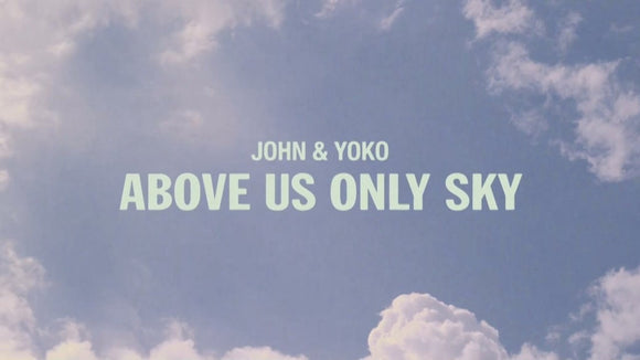 JOHN & YOKO: ABOVE US ONLY SKY - 2018 DOCUMENTARY lennon ono imagine beatles - West Coast Buried Treasure