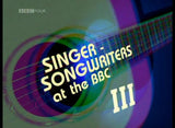 SINGER-SONGWRITERS AT THE BBC - West Coast Buried Treasure