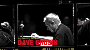 AN EVENING WITH DAVE GRUSIN (2011)
