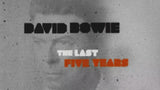 DAVID BOWIE: THE LAST FIVE YEARS - BBC DOCUMENTARY FILM - West Coast Buried Treasure