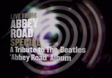 LIVE FROM ABBEY ROAD: BBC SPECIAL TRIBUTE TO THE BEATLES' 'ABBEY ROAD' ALBUM - West Coast Buried Treasure