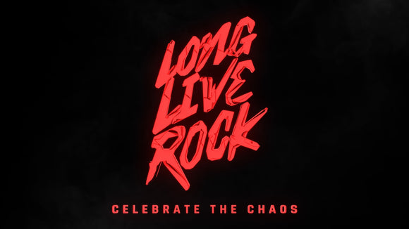LONG LIVE ROCK: CELEBRATE THE CHAOS (2019)