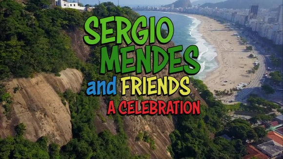 SERGIO MENDES & FRIENDS: A CELEBRATION (2021)