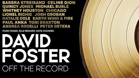 DAVID FOSTER: OFF THE RECORD (2019)
