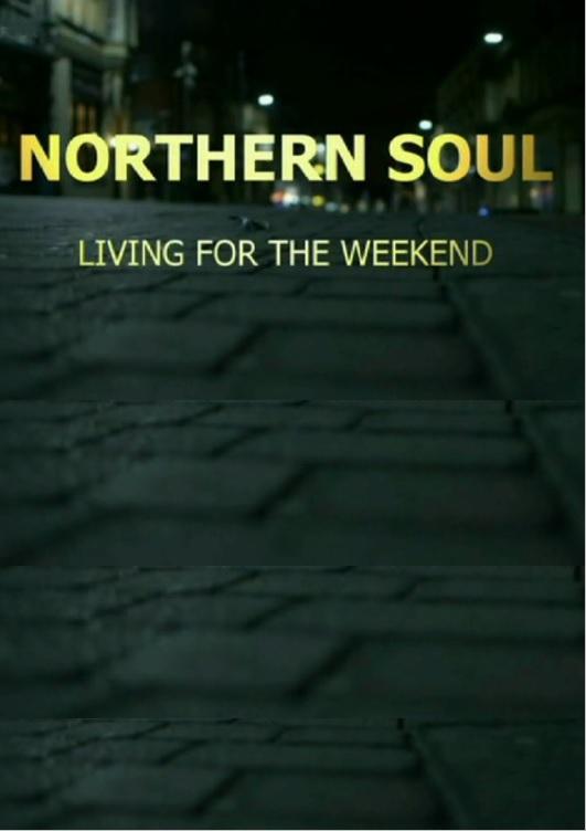 NORTHERN SOUL: LIVING FOR THE WEEKEND