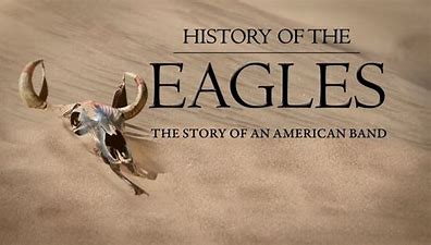 HISTORY OF THE EAGLES: THE STORY OF AN AMERICAN BAND (2013)