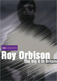 ROY ORBISON: 'THE BIG O' IN BRITAIN