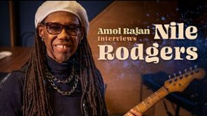 AMOL RAJAN INTERVIEWS NILE RODGERS (2022)