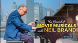THE SOUND OF MOVIE MUSICALS WITH NEIL BRAND