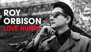 ROY ORBISON: LOVE HURTS (2017)