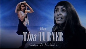 WHEN TINA TURNER CAME TO BRITAIN (2022)