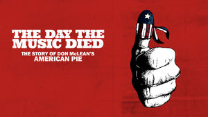 THE DAY THE MUSIC DIED: THE STORY OF DON McLEAN'S 'AMERICAN PIE' (2022)
