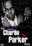 THE CHARLIE PARKER STORY (2008)